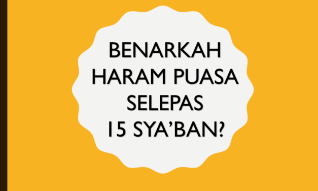Benarkah haram berpuasa selepas 15 Sya’ban?