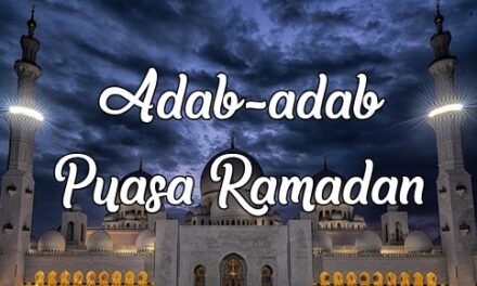 Adab dan Sunnah-Sunnah Ketika Berpuasa Ramadhan